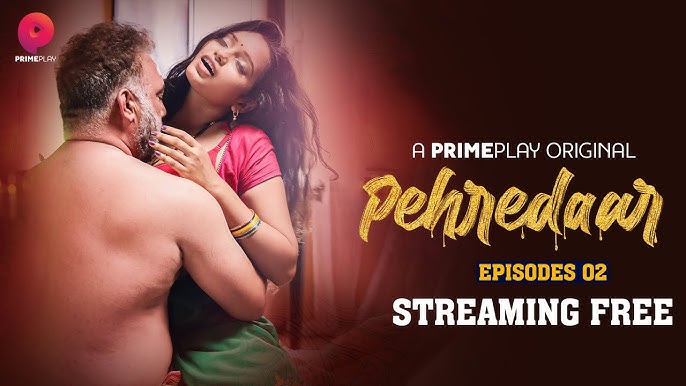 Pehredaar 5 2023 PrimePlay Originals Hot Web Series Episode 10