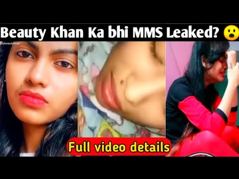 Full Video: Beauty Khan Leaked Video & MMS; Scandal & Controversy