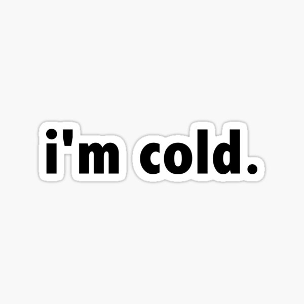 Why Am I Always Cold? 11 Possible Reasons